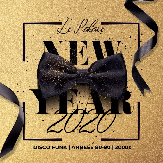 New Year S Eve Le Palace Party Palace New Year S Eve Discofunk 80s 90s 00s Party Tuesday 31 December 19